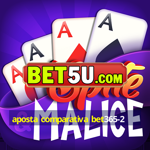 aposta comparativa bet365